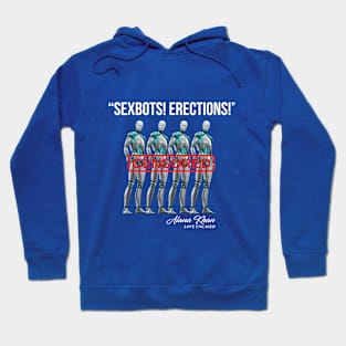 Sexbots! Erections! Hoodie